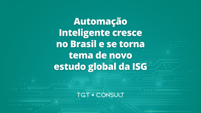 Automação Inteligente cresce no Brasil e se torna tema de novo estudo global da ISG