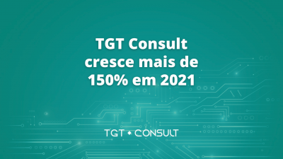 TGT Consult mira em resolução de problemas complexos no gerenciamento de TI e cresce mais de 150% em 2021