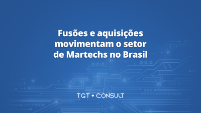 Fusões e aquisições movimentam o setor de Martechs no Brasil