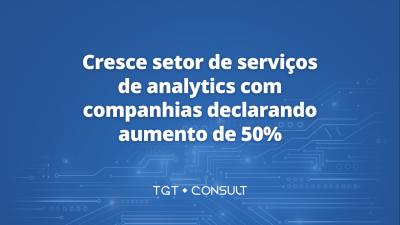 Cresce setor de serviços de analytics com companhias declarando aumento de 50%