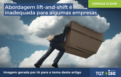 Apesar de eficiente, abordagem lift-and-shift é inadequada para algumas empresas
