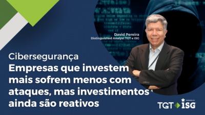 Cibersegurança: empresas que investem mais sofrem menos com ataques, mas investimentos ainda são reativos
