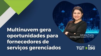 Multinuvem gera oportunidades para fornecedores de serviços gerenciados