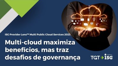 Abordagem multi-cloud maximiza benefícios, mas traz desafios de governança
