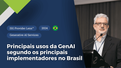 Estudo ISG destaca avanços de produtividade e superação de desafios da IA generativa para empresas brasileiras